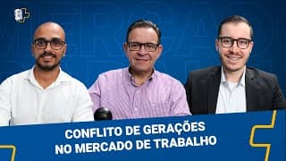 CONFLITO ENTRE GERAÇÕES NO MERCADO DE TRABALHO - JUNTOS POD+ #011