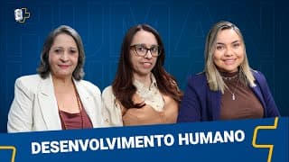 DESENVOLVIMENTO HUMANO - JUNTOS POD+ #010
